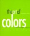 The Art of Colors : For Children and Adults cover