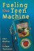 Fueling the Teen Machine cover