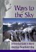 Ways to the Sky : A Historical Guide to North American Mountaineering cover