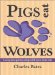 Pigs Eat Wolves : Going into Partnership With Your Dark Side cover