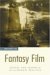 Writing the Fantasy Film : Heroes and Journeys in Alternate Realities cover