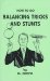 How to Do Balancing Tricks and Stunts cover