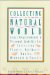 Collecting the Natural World : Legal Requirements & Personal Liability for Collecting Plants, Animals, Rocks, Minerals & Fossils cover