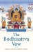 The Bodhisattva Vow : The Essential Practices of Mahayana Buddhism cover