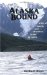 Alaska Bound : A Life of Travel and Adventure in the Far North cover