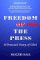 Freedom from the Press : A Personal Story of Libel cover