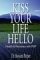 Kiss Your Life Hello : Health and Recovery With Psp cover