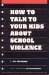 How to Talk to Your Kids About School Violence cover