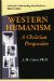 Western Humanism-a Christian Perspective : A Guide To Understanding Moral Decline In Western Culture cover