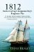 1812 : Rediscovering Chesapeake Bay's Forgotten War cover