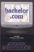 A Bachelor.Com : A Memoir of Dating and Relationships cover