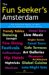 The Fun Seeker's Amsterdam : The Ultimate Guide to One of the World's Hottest Cities cover