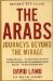 The Arabs : Journeys Beyond the Mirage cover