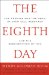 The Eighth Day : On The Front Lines Of Stem Cell Research And The Countdown To A Human Clone cover
