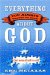 Everything You Always Wanted To Know About God : But Were Afraid To Ask cover
