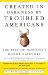 Created in Darkness by Troubled Americans : The Best of McSweeney'S, Humor Category 1998-2003 cover