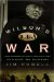 Wilson's War : How Woodrow Wilson's Great Blunder Led to Hitler, Lenin, Stalin, and World War ii cover