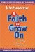 A Faith to Grow on : Important Things You Should Know Now That You Believe cover