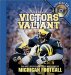 Victors Valiant : The Most Spectacular Sights and Sounds of Michigan Football cover