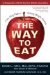 The Way to Eat : A Six-Step Path to Lifelong Weight Control cover
