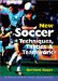 New Soccer : Techniques, Tactics & Teamwork cover