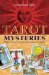 Tarot Mysteries : Rediscovering the Real Meanings of the Cards cover