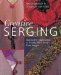 Creative Serging : Innovative ApplicatIons to Get the Most from your Serger cover