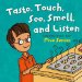 Look, Listen, Taste, Touch, and Smell : Learning About Your Five Senses cover