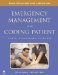 Emergency Management Of The Coding Patient : Cases, Algorithms, Evidence cover