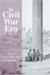 The Civil War Era : An Anthology of Sources cover