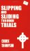 Slipping and Sliding Through Trials cover