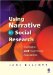 Using Narrative In Social Research : Qualitative and Quantitative Approaches cover