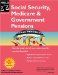 Social Security, Medicare & Government Pensions : Get the Most Out of Your Retirement & Medical Benefits cover