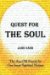 Quest for the Soul : The Age-Old Search for Our Inner Spiritual Nature cover