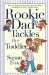 Rookie Dad Tackles The Toddler cover