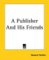Publisher and His Friends cover