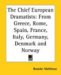 The Chief European Dramatists : Twenty-One Plays From The Drama Of Greece, Rome, Spain, France, Italy, Germany, Denmark And Norway From 500 B.C. To 1879 A.D. cover