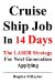 Cruise Ship Job In 14 Days : The Laser Strategy For Next Generation Applying cover