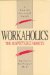 Workaholics : The Respectable Addicts cover