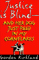 Justice Is Blind-And Her Dog Just Peed in My Cornflakes cover