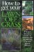 How to Get Your Lawn Off Grass : A North American Guide to Turning Off the Water Tap and Going Native cover