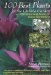 100 Best Plants for the Ontario Garden : The Botanical Bones of Great Gardening cover