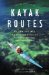 Kayak Routes of the Pacific Northwest Coast cover
