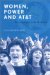 Women, Power, and At&T : Winning Rights in the Workplace cover