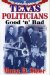 Texas Politicians : Good 'N' Bad cover