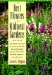 The Best Flowers for Midwest Gardens : The Plants You Need to Create Spectacular Low-Maintenance Gardens That Bloom With the Seasons-Year After Year cover