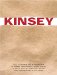Kinsey : The Movie, The Team, And The Landmark Study On Sexual Behavior That Rocked The Nation cover
