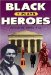 Black Heroes : Seven Plays cover