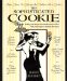 The Sophisticated Cookie : Baking With Spirits  The World's Best Cookies Made With Popular Alcoholic Beverages cover