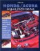 Honda/Acura Engine Performance : How to Modify D, B and H Series Honda/Acura Engines for Street and Drag Racing Performance cover